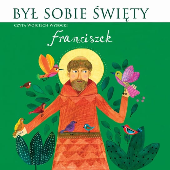 Był sobie Święty... Franciszek Wysocki Wojciech