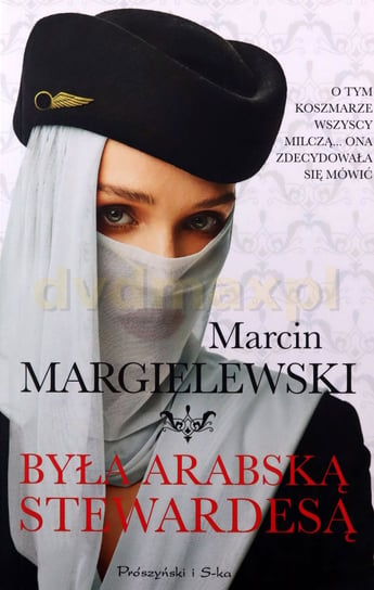 Była arabską stewardesą wyd. specjalne - Marcin Margielewski Margielewski Marcin