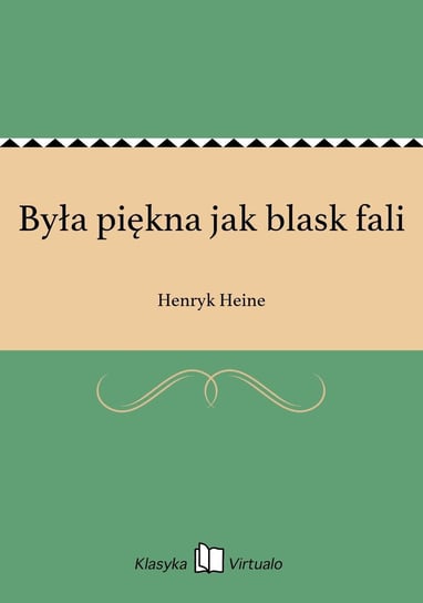 Była piękna jak blask fali - ebook epub Heine Henryk