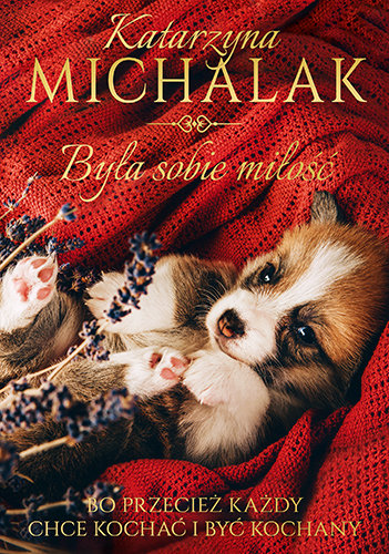 Była sobie miłość Michalak Katarzyna