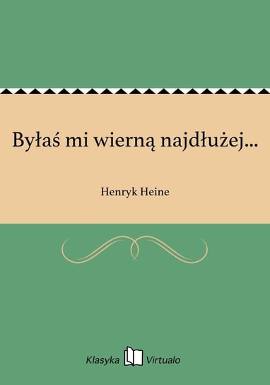 Byłaś mi wierną najdłużej... - ebook epub Heine Henryk