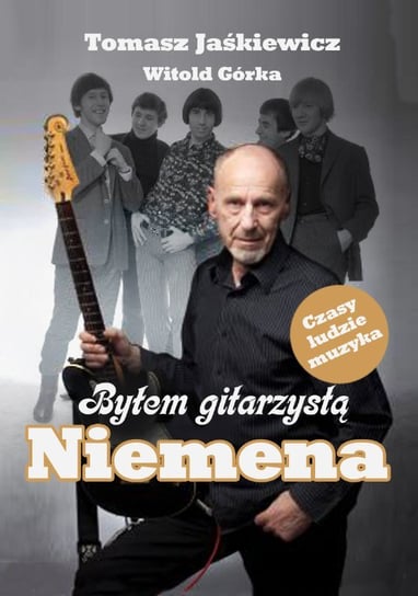 Byłem gitarzystą Niemena Górka Witold, Jaśkiewicz Tomasz