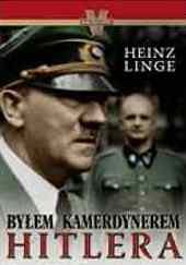 Byłem Kamerdynerem Hitlera Linge Heinz