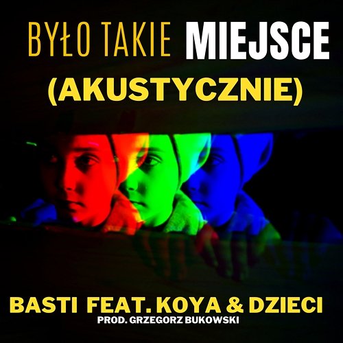 Było takie miejsce (akustycznie) Basti