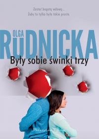 Były sobie świnki trzy Olga Rudnicka