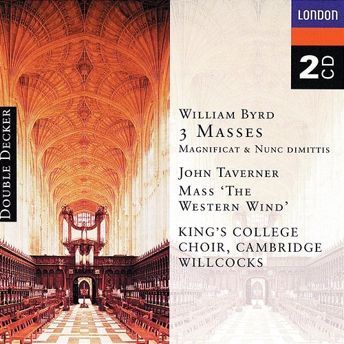 Byrd: 3 Masses, Taverner: Western Wind Mass etc. Choir of King's College, Cambridge, Sir David Willcocks