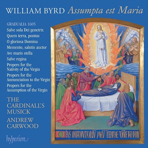 Byrd: Assumpta est Maria & Other Sacred Music The Cardinall's Musick, Andrew Carwood