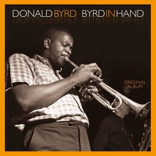 Byrd In Hand (Remastered), płyta winylowa Byrd Donald, Adams Pepper, Rouse Charlie, Taylor Art, Jones Sam
