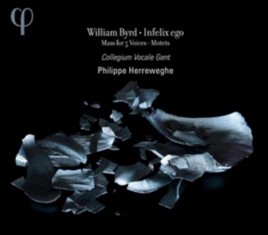 Byrd: Infelix Ego Herreweghe Philippe, Collegium Vocale Gent