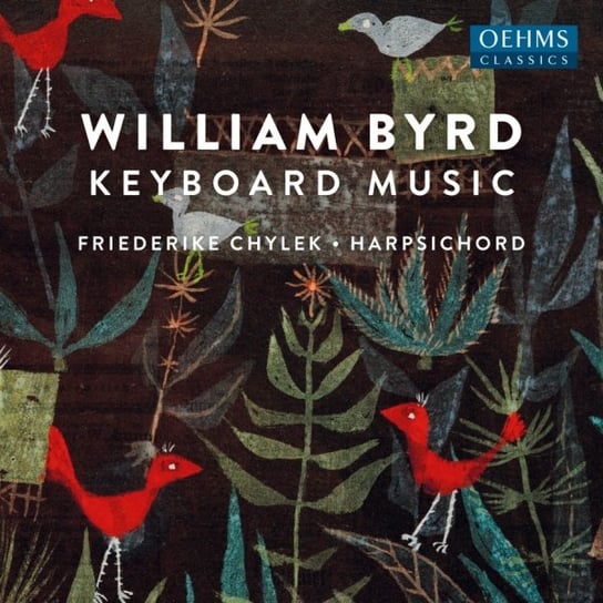 Byrd: Keyboard Music Chylek Friederike