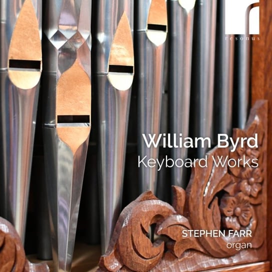 Byrd: Keyboard Works Farr Stephen