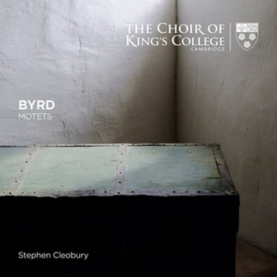 Byrd: Motets Choir of King's College, Cambridge