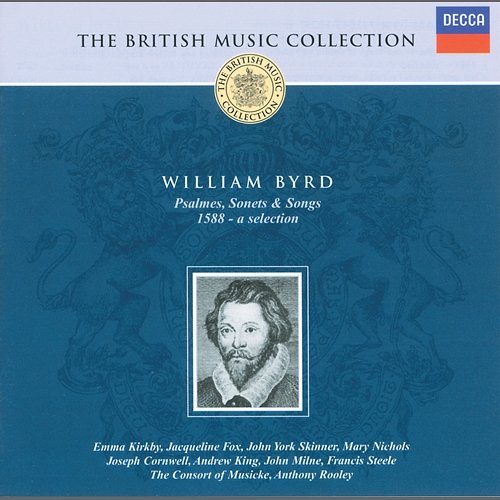 Byrd: Psalmes. Sonets and Songs of Sadnes and Pietie The Consort Of Musicke, Anthony Rooley