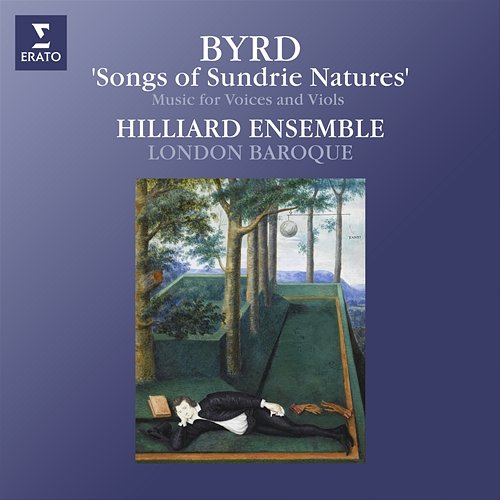 Byrd: Songs of Sundrie Natures. Music for Voices and Viols Hilliard Ensemble feat. London Baroque
