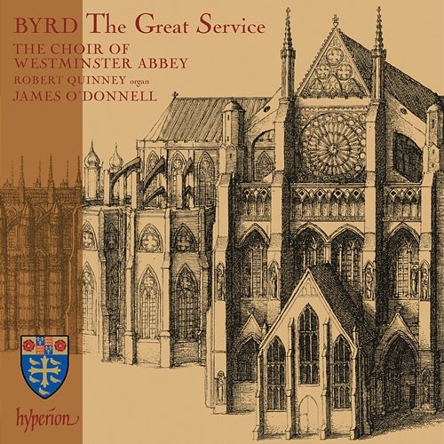Byrd: The Great Service & Other Works James O'Donnell, The Choir Of Westminster Abbey