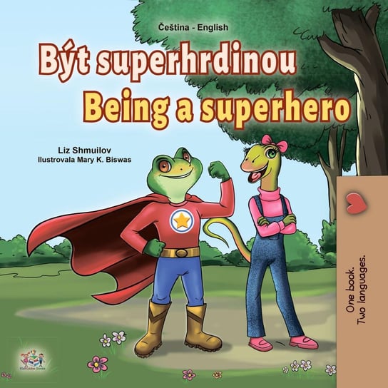 Být superhrdinou Being a Superhero Liz Shmuilov, Opracowanie zbiorowe