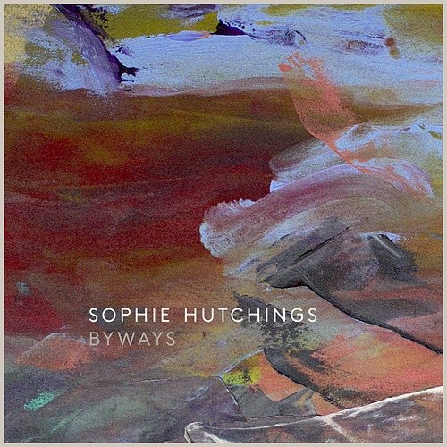 Byways Sophie Hutchings