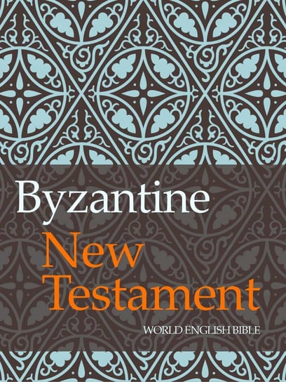 Byzantine New Testament Opracowanie zbiorowe