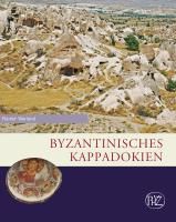 Byzantinisches Kappadokien Warland Rainer