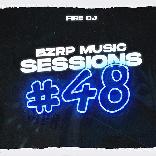 Bzrp Music Sessions #48 Fire DJ