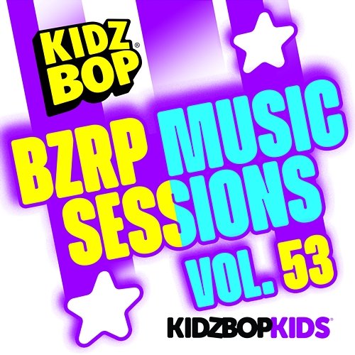 Bzrp Music Sessions, Vol. 53 Kidz Bop Kids