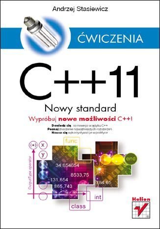 C++11. Nowy standard. Ćwiczenia Stasiewicz Andrzej
