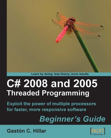 C# 2008 and 2005 Threaded Programming Gaston C. Hillar