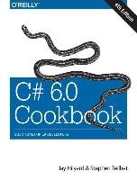 C# 6.0 Cookbook Hilyard Jay, Teilhet Stephen