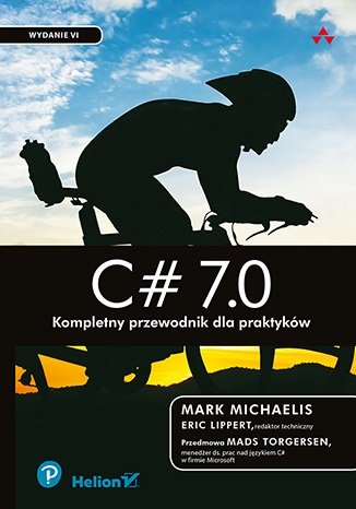 C# 7.0. Kompletny przewodnik dla praktyków Michaelis Mark