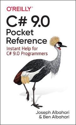 C# 9.0 Pocket Reference: Instant Help for C# 9.0 Programmers Albahari Joseph
