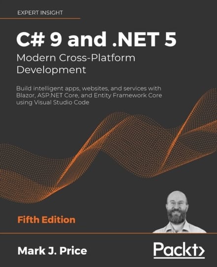 C# 9 and .NET 5 - Modern Cross-Platform Development: Build intelligent apps, websites, and services Price Mark J.