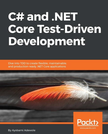 C# and .NET Core Test Driven Development Ayobami Adewole