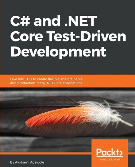 C# and .NET Core Test Driven Development Adewole Ayobami