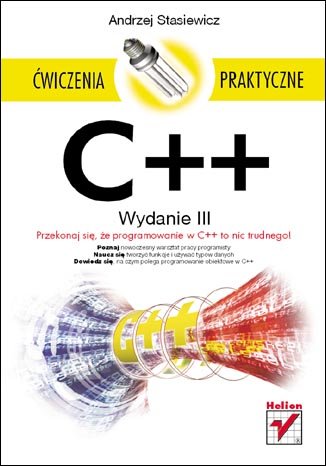 C++. Ćwiczenia praktyczne Stasiewicz Andrzej