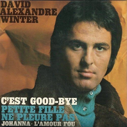 C'est good bye David Alexandre Winter