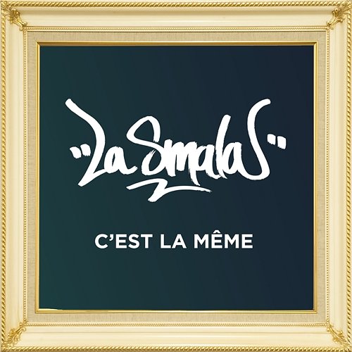 C'est la même La Smala