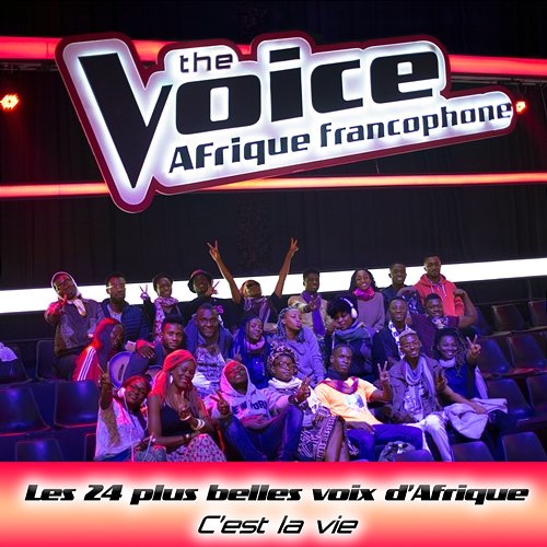 C'est la vie Les 24 plus belles voix d’Afrique