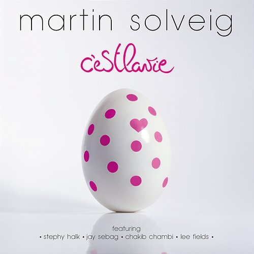 C'est la vie Martin Solveig
