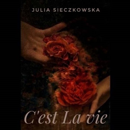 C'est la Vie Julia Sieczkowska