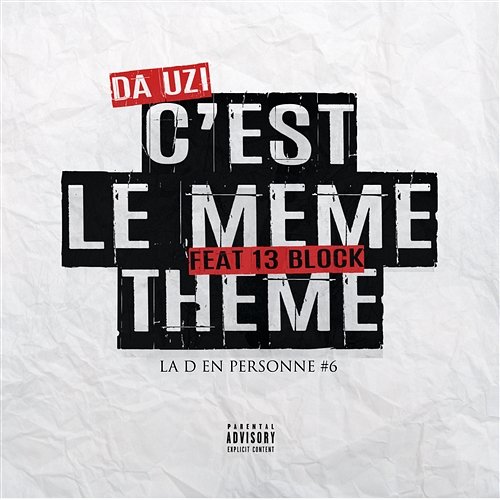 C'est le même thème DA Uzi feat. 13 Block