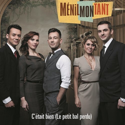 C'était bien (Le petit bal perdu) Ménilmontant