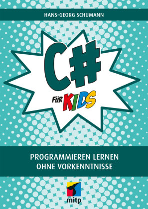 C# für Kids MITP-Verlag