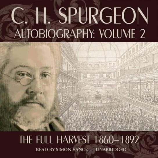 C. H. Spurgeon Autobiography, Vol. 2 Spurgeon C. H.
