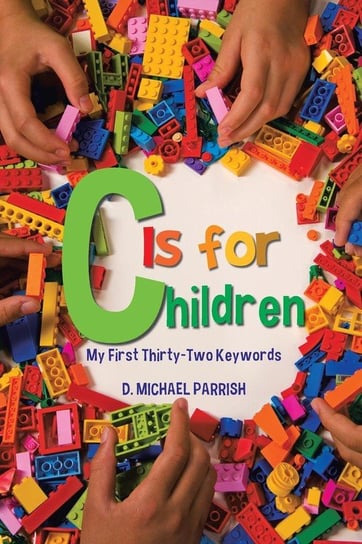 C Is for Children Parrish D. Michael