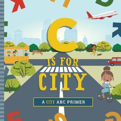 C Is for City Ashley Marie Mireles