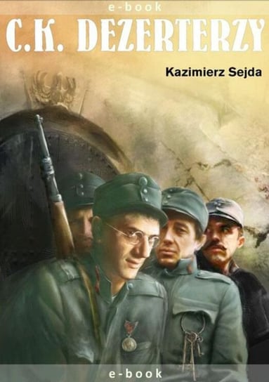 C.K. Dezerterzy - ebook PDF Sejda Kazimierz