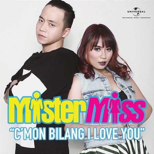 C'mon Bilang I Love You MisterMiss