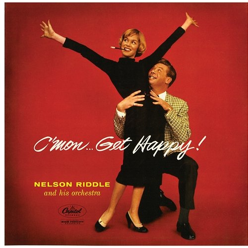 C'Mon...Get Happy Nelson Riddle & His Orchestra