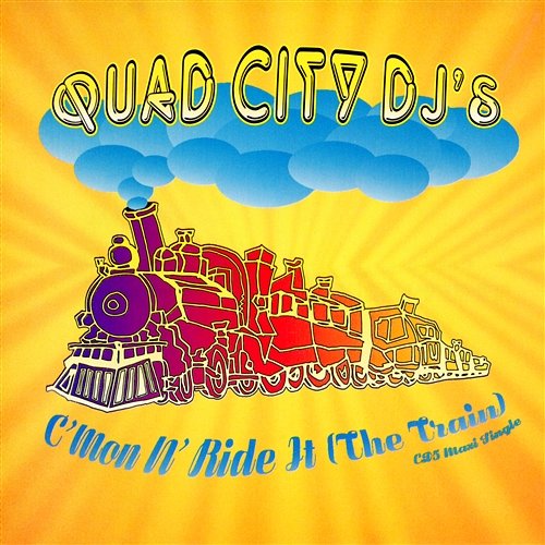 C'mon N' Ride It (The Train) Quad City DJ's
