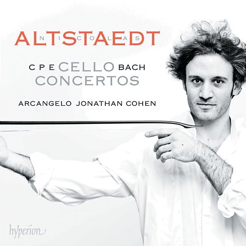 C.P.E. Bach: 3 Cello Concertos Nicolas Altstaedt, Arcangelo, Jonathan Cohen